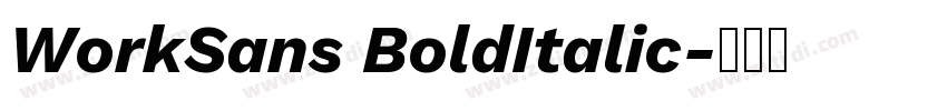 WorkSans BoldItalic字体转换